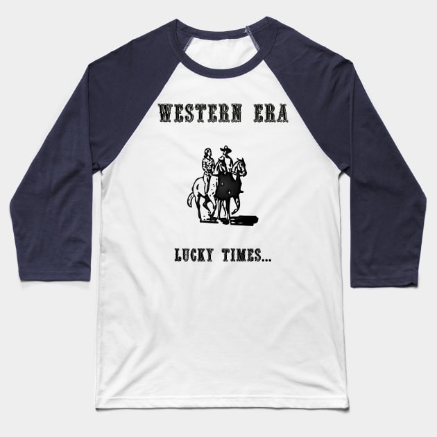 Western Slogan - Lucky Times Baseball T-Shirt by The Black Panther